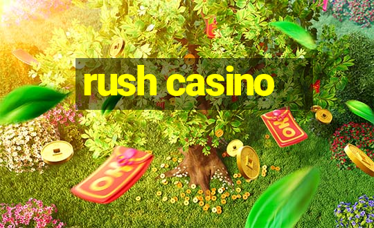 rush casino