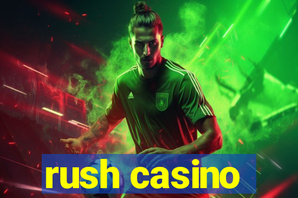 rush casino