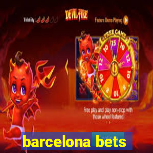 barcelona bets