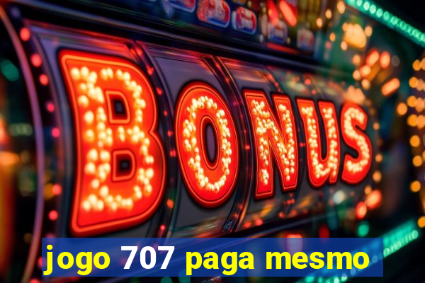 jogo 707 paga mesmo