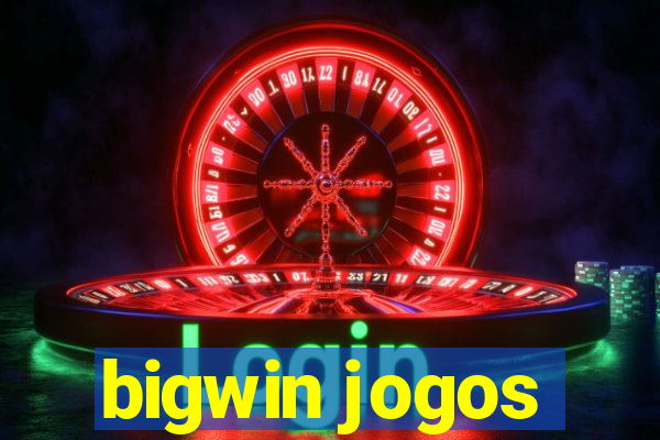 bigwin jogos