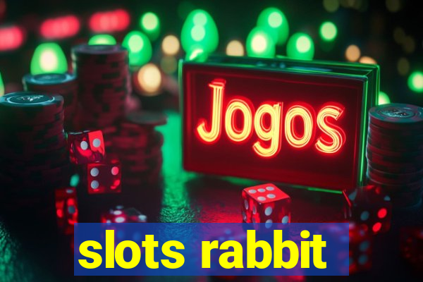 slots rabbit