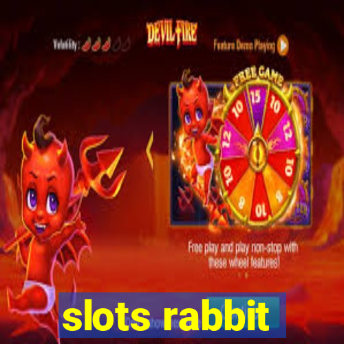 slots rabbit