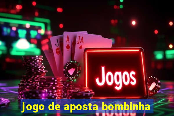 jogo de aposta bombinha