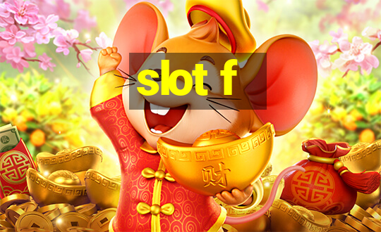 slot f