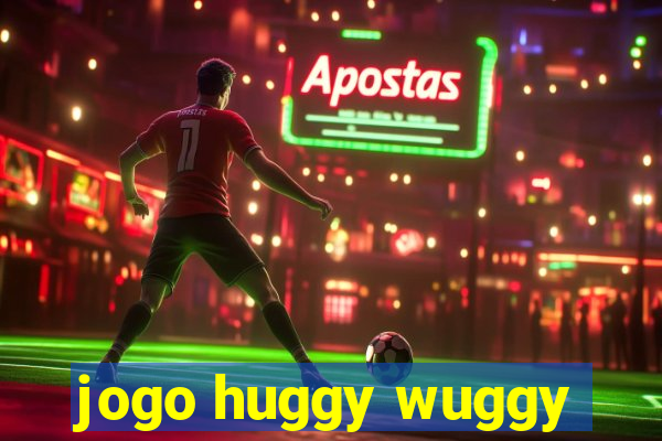 jogo huggy wuggy