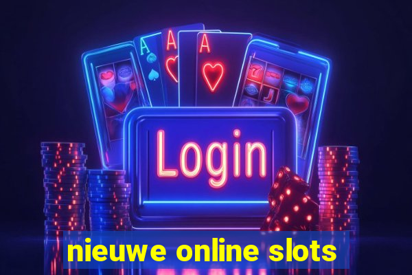 nieuwe online slots