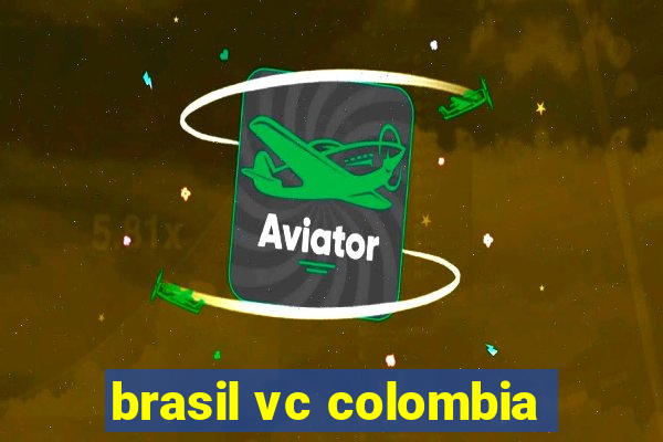 brasil vc colombia