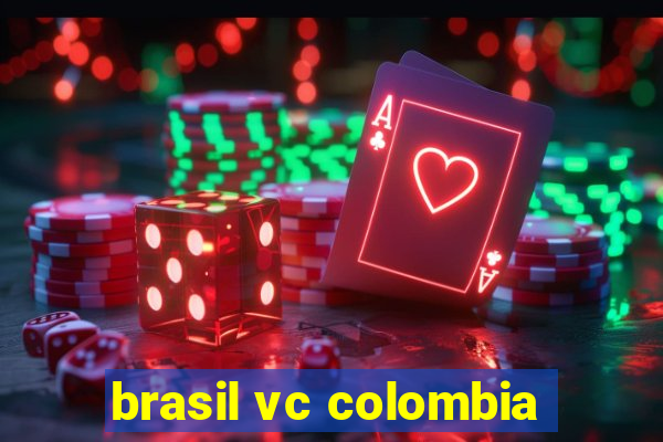 brasil vc colombia