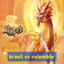 brasil vc colombia