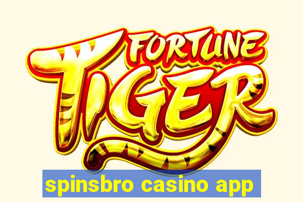 spinsbro casino app