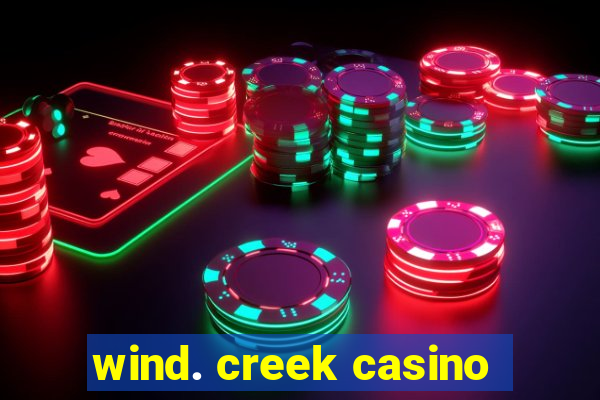 wind. creek casino