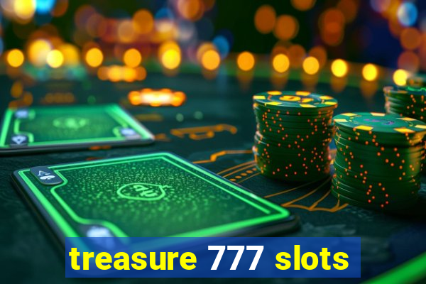 treasure 777 slots