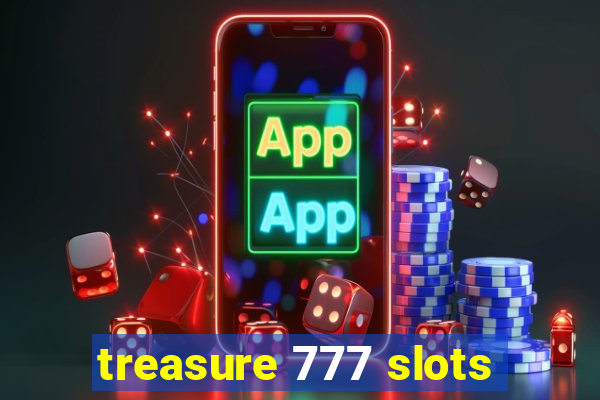 treasure 777 slots