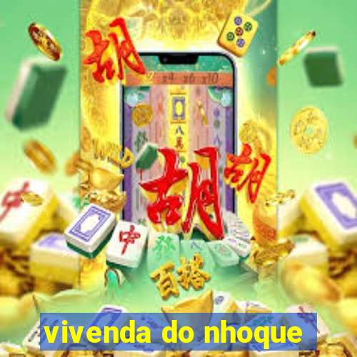 vivenda do nhoque