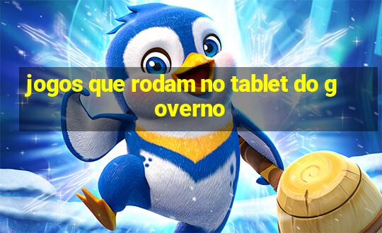 jogos que rodam no tablet do governo