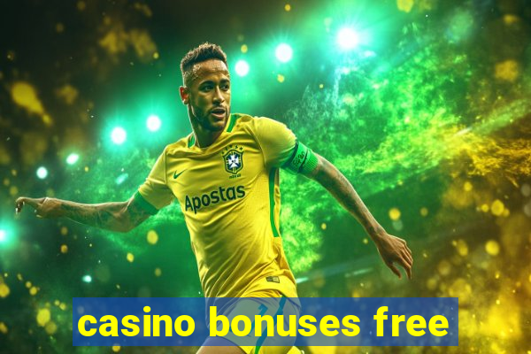 casino bonuses free