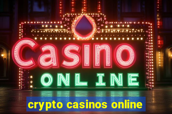 crypto casinos online