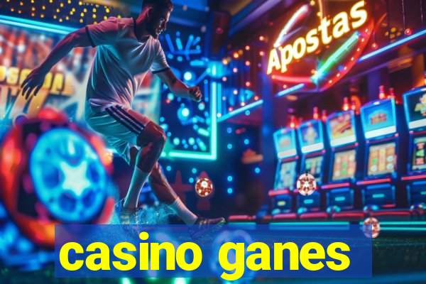 casino ganes