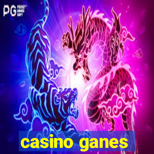 casino ganes