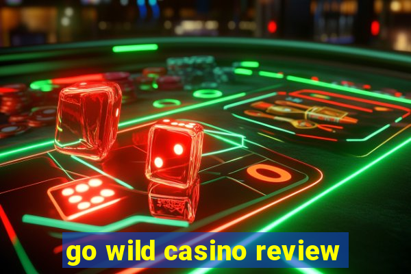 go wild casino review