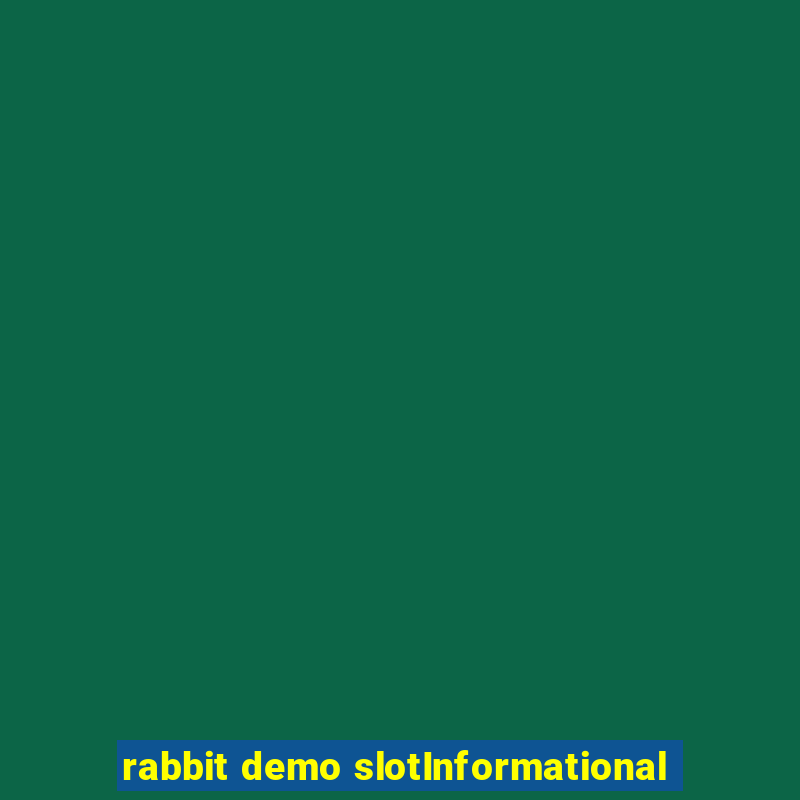 rabbit demo slotInformational