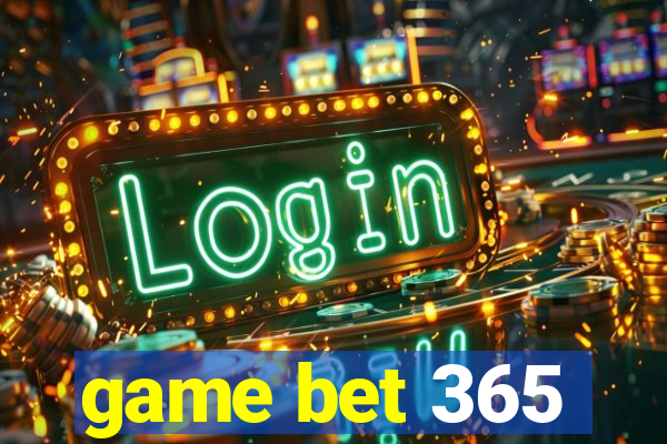 game bet 365