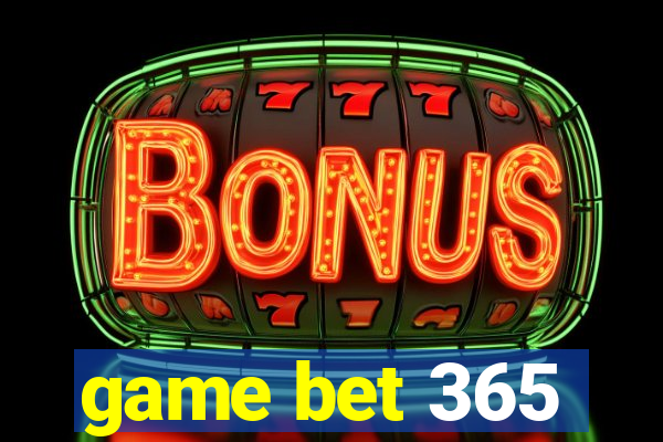 game bet 365