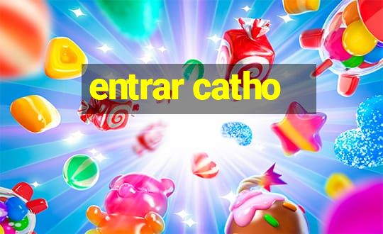 entrar catho