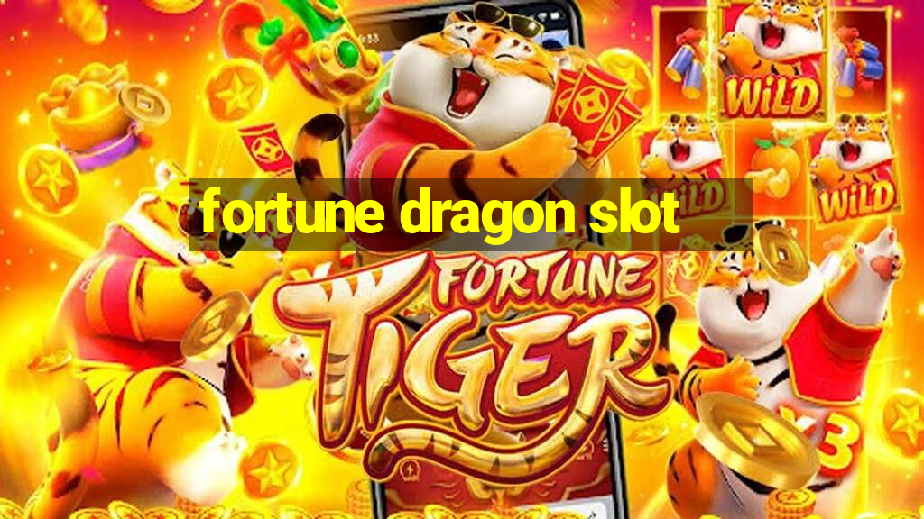 fortune dragon slot