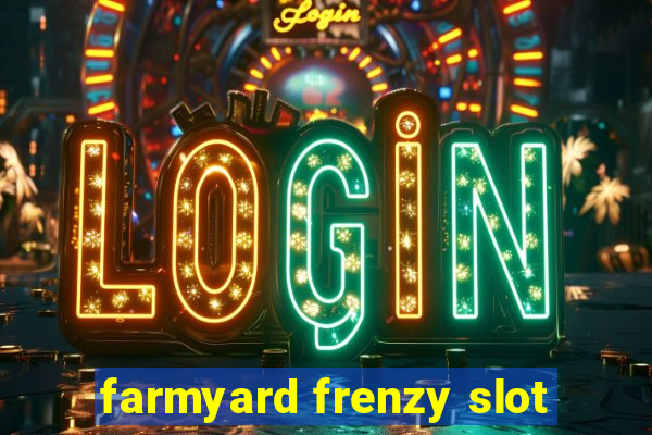 farmyard frenzy slot