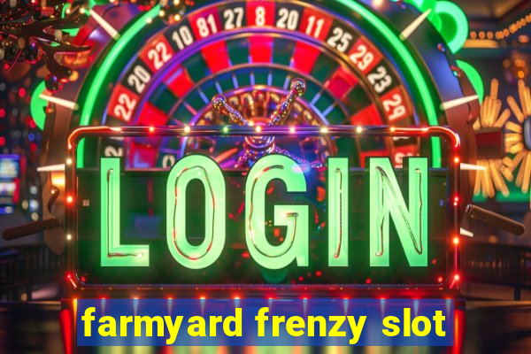 farmyard frenzy slot