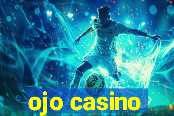 ojo casino