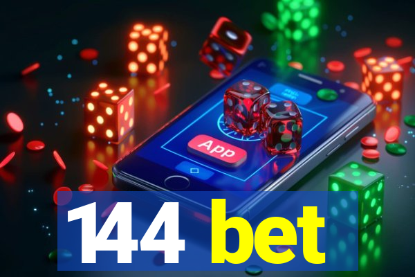 144 bet