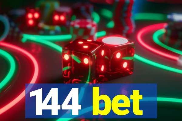 144 bet