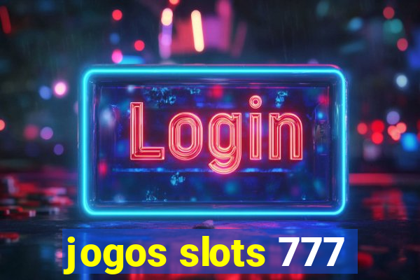 jogos slots 777