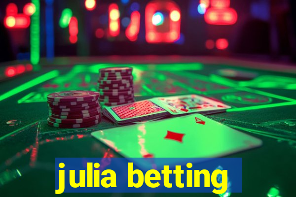 julia betting