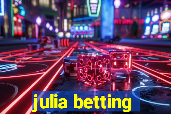 julia betting