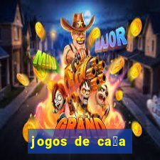 jogos de ca莽a niquel gratis