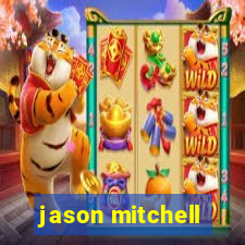 jason mitchell