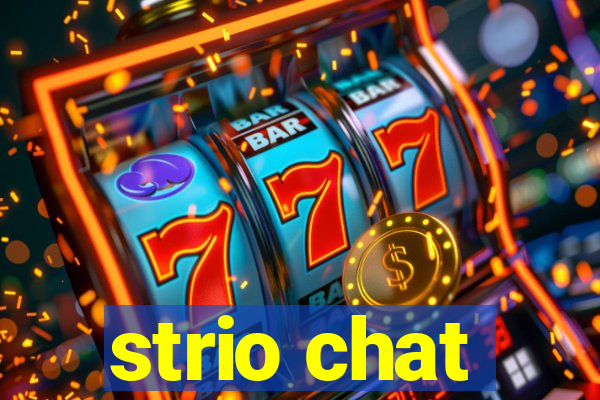 strio chat