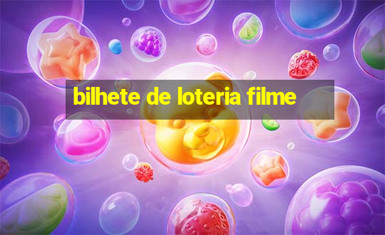 bilhete de loteria filme