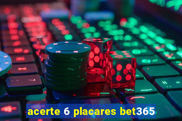 acerte 6 placares bet365