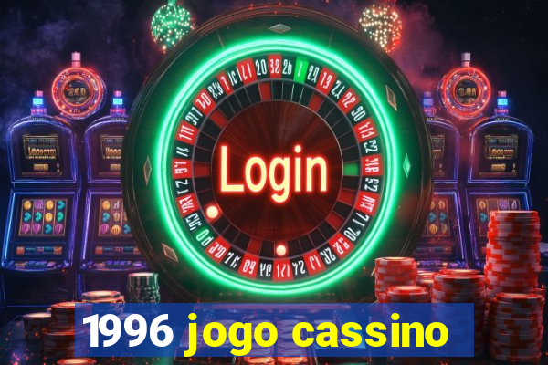 1996 jogo cassino