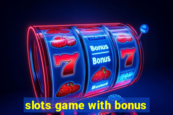 slots game with bonus