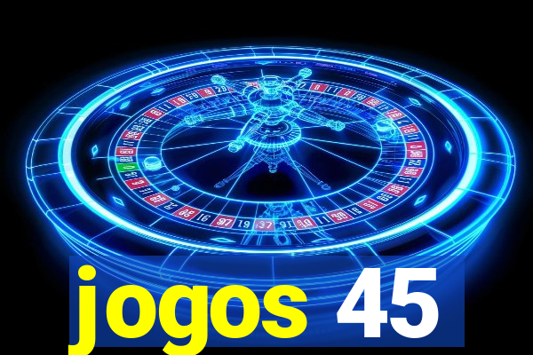 jogos 45