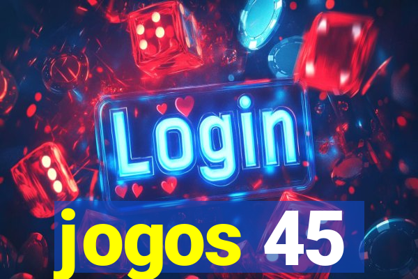 jogos 45