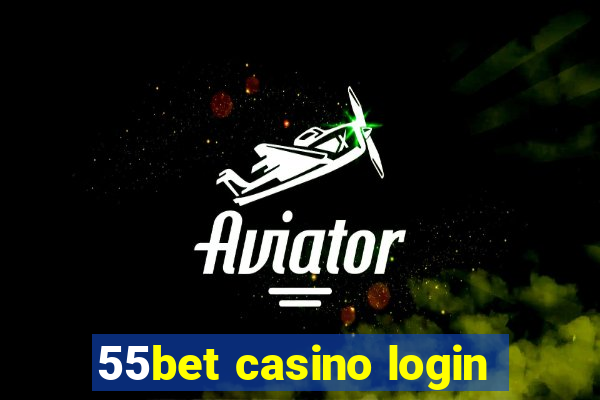 55bet casino login