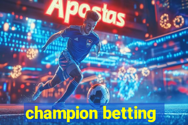 champion betting