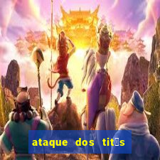 ataque dos tit茫s filme online dublado